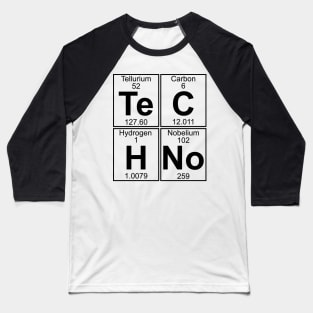 Te-C-H-No (techno) Baseball T-Shirt